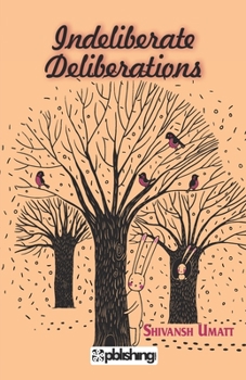 Paperback Indeliberate Deliberations Book