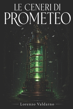Paperback Le Ceneri Di Prometeo [Italian] Book