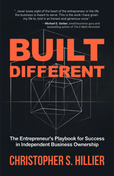 Paperback Built Different: The Entrepreneur's Playbook for Success in Independent Business Ownership Book