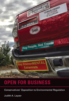 Open for Business: Conservatives' Opposition to Environmental Regulation - Book  of the American and Comparative Environmental Policy