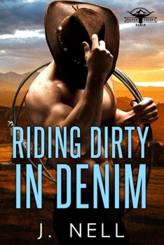 Paperback Riding Dirty In Denim: Silver Creek Ranch Book