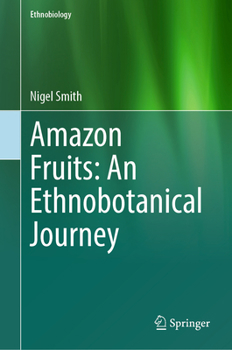 Hardcover Amazon Fruits: An Ethnobotanical Journey Book