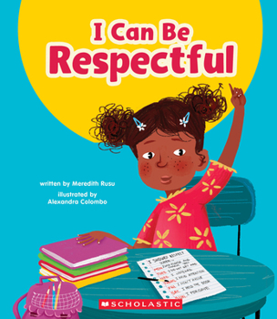Hardcover I Can Be Respectful (Learn About: Your Best Self) Book