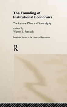 Hardcover The Founding of Institutional Economics Book