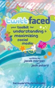 Paperback Twittfaced: Your Toolkit for Understanding and Maximizing Social Media Book