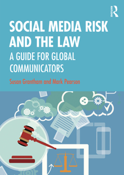 Paperback Social Media Risk and the Law: A Guide for Global Communicators Book