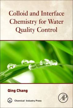 Hardcover Colloid and Interface Chemistry for Water Quality Control Book