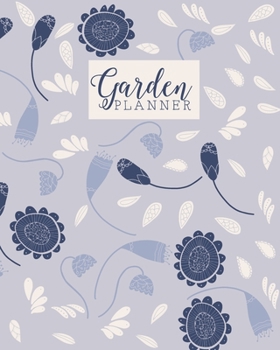 Garden Planner: Gardening Journal and Record Book - Flower, Fruit and Vegetable Gardeners Allotment Diary & Planner - Blue Folk Art Flowers