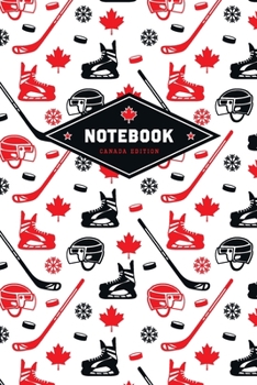 Notebook Canada Edition: For Canadian ice hockey fans and players | 100 blank pages with helpful dot grid | Great ice hockey pattern on cover