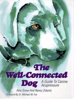 Paperback Dog Connection: A Guide to Canine Acupressure Book