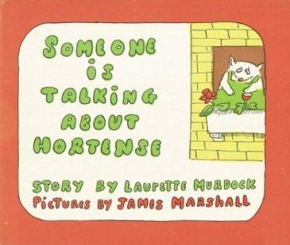 Hardcover Someone is Talking About Hortense (Four Little Troubles) Book