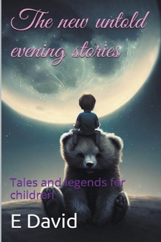 Paperback The new untold evening stories: Tales and legends for children Book