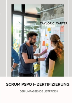 Paperback Scrum PSPO I- Zertifizierung: Der umfassende Leitfaden [German] Book