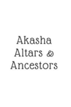 Akasha, Altars, & Ancestors: (White Blank Lined Journal)