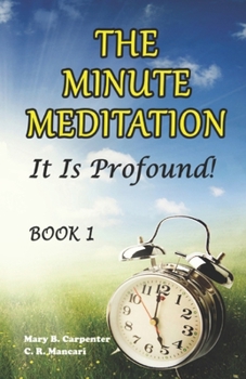 Paperback The Minute Meditation Book1: It Is Profound! Book