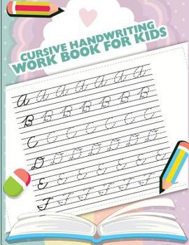 Paperback Cursive handwriting workbook for kids: abc workbooks for preschool, abc workbook for kindergarten, workbooks for preschoolers, k workbook age 5, grade Book