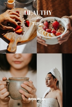 Paperback Healthy Living Tips: Healthy lifestyle to live daily [Large Print] Book