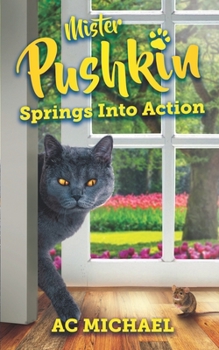 Paperback Mister Pushkin Springs Into Action: 12 Springtime Tales Book