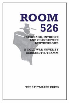 Paperback Room 526: Espionage, Intrigue and Clandestine Brotherhood Book