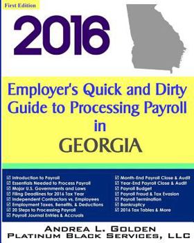 Paperback 2016 Employer's Quick and Dirty Guide to Processing Payroll in Georgia Book