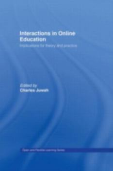 Hardcover Interactions in Online Education: Implications for Theory and Practice Book