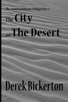 Paperback The City and the Desert: The Commandment Trilogy Part 3 Book