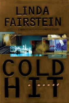 Cold Hit - Book #3 of the Alexandra Cooper
