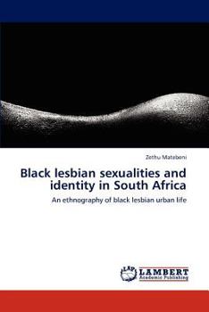 Paperback Black Lesbian Sexualities and Identity in South Africa Book