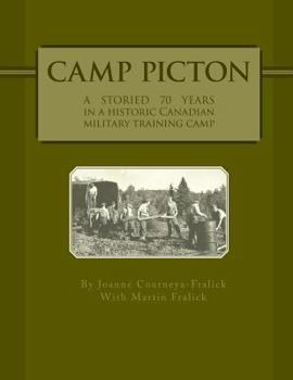 Paperback Camp Picton: A Storied 70 Years in a Canadian Military Training Camp Book