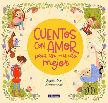 Hardcover Cuentos Con Amor Para un Mundo Mejor = Stories Full of Love for a Wonderful World [Spanish] Book