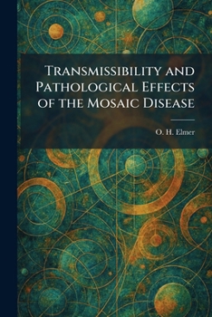 Paperback Transmissibility and Pathological Effects of the Mosaic Disease Book