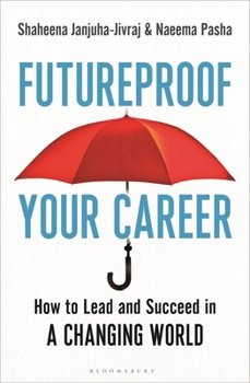 Paperback Futureproof Your Career: How to Lead and Succeed in a Changing World Book