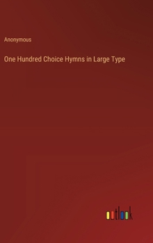 Hardcover One Hundred Choice Hymns in Large Type Book