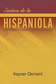 Paperback Sue OS de La Hispaniola: Short Stories for Intermediate and Advanced Readers [Spanish] Book