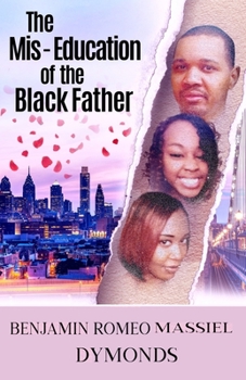 Paperback The Mis-Education of the Black Father Book
