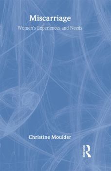 Hardcover Miscarriage: Women's Experiences and Needs Book