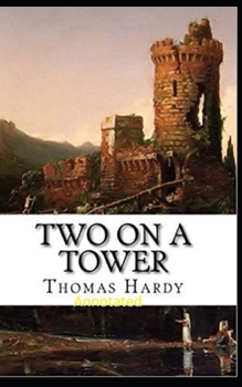 Paperback Two on a Tower -Thomas Hardy Original Edition(Annotated) Book