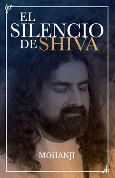 Paperback El Silencio de Shiva: Ensayos esenciales y respuestas sobre caminos espirituales y liberación [Spanish] Book
