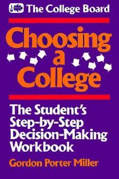 Paperback Choosing a College: The Student's Step-By-Step Decision-Making Workbook Book