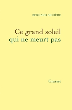 Paperback Ce grand soleil qui ne meurt pas [French] Book