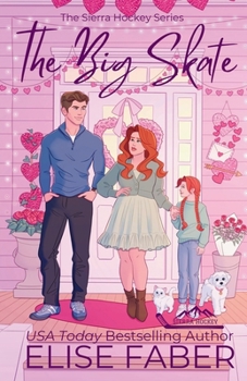The Big Skate (Sierra Hockey) - Book #3 of the Sierra Hockey
