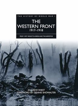 Hardcover The Western Front 1917-1918: From Vimy Ridge to Amiens and the Armistice Book