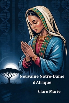 Neuvaine Notre-Dame d'Afrique (French Edition)