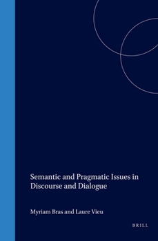 Hardcover Semantic and Pragmatic Issues in Discourse and Dialogue Book