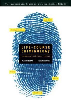 Paperback Life-Course Criminology: Contemporary and Classic Readings (Non-Infotrac Version) Book