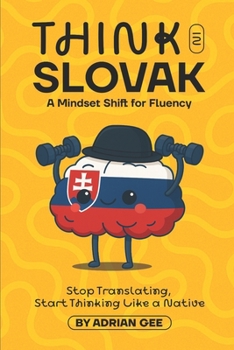 Think in Slovak: A Mindset Shift for Fluency