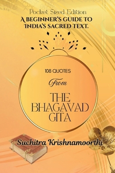 108 Quotes from The Bhagavad Gita Pocket Edition: A Beginner's Guide to India's Sacred Text (One Love, Many Paths)