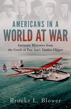 Hardcover Americans in a World at War: Intimate Histories from the Crash of Pan Am's Yankee Clipper Book