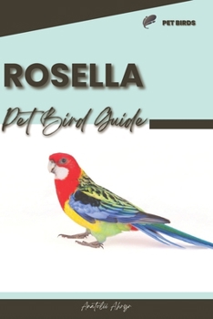 Paperback Rosella: Pet bird guide Book