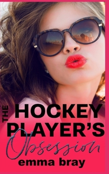 The Hockey Player's Obsession - Book  of the Stalker Sportsmen
